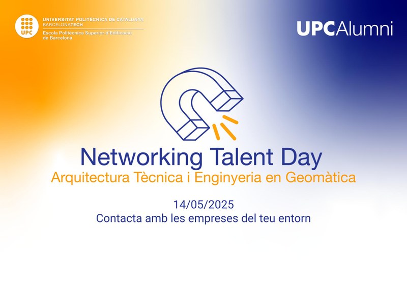 14a Edició NTD - Networking Talent Day. Arquitectura Tècnica i Enginyeria en Geomàtica.