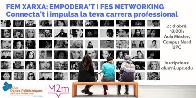 Club Dones Politècniques: Fem Xarxa. Empodera't i fes Networking