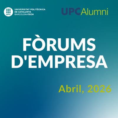 Arriben els Fòrums d’Empresa UPC 2026